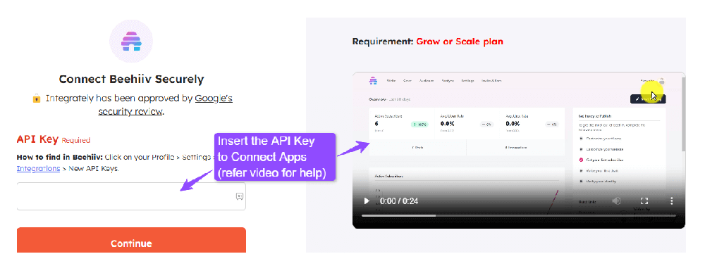 Insert the API key and connect your Beehiiv account. (refer the video for help)
